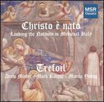 Christo è nato: Lauding the Nativity in Medieval Italy
