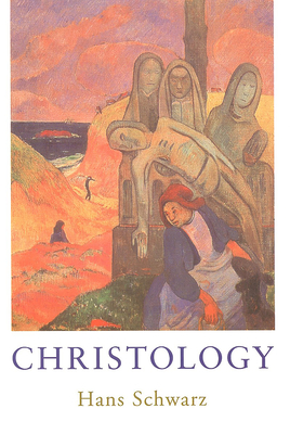 Christology - Schwarz, Hans