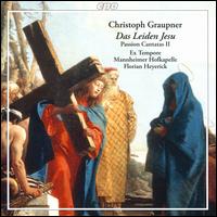Christoph Graupner: Das Leiden Jesu; Passion Cantatas II - Annelies Van Gramberen (soprano); Dominik Wrner (bass); Jana Pieters (soprano); Lothar Blum (tenor); Marnix de Cat (alto);...