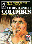 Christopher Columbus: Adventurer of Faith and Courage