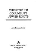 Christopher Columbus's Jewish Roots - Nicholls, William