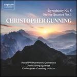 Christopher Gunning: Symphony No. 5; String Quartet No. 1