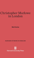 Christopher Marlowe in London - Eccles, Mark