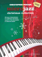 Christopher Norton - Microjazz Christmas Collection: Piano Intermediate to Advanced Level