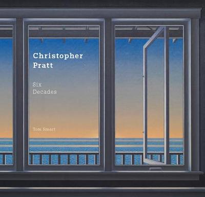 Christopher Pratt: Six Decades - Smart, Tom