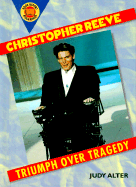 Christopher Reeve: Triumph Over Tragedy - Alter, Judy, Dr., PhD