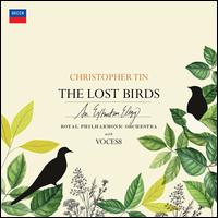 Christopher Tin: The Lost Birds - An Extinction Elegy - Christopher Tin / Royal Philharmoic Orchestra / Voces8