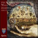 Christopher Tye: Missa Euge bone; Peccavimus; Western Wynde Mass