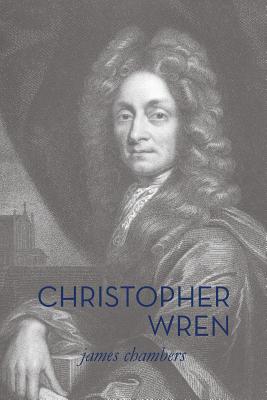 Christopher Wren - Chambers, James