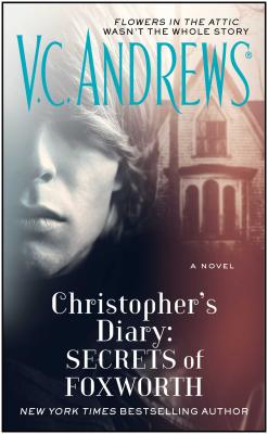 Christopher's Diary: Secrets of Foxworth - Andrews, V C