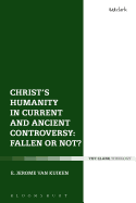Christ's Humanity in Current and Ancient Controversy: Fallen or Not?