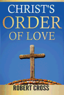 Christ's Order Of Love