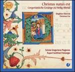 Christus natus est: Gregorian Chant on Christmas Eve