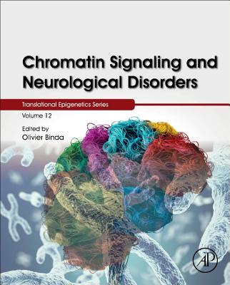 Chromatin Signaling and Neurological Disorders - Binda, Olivier (Volume editor)