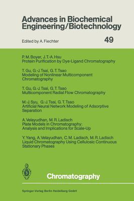 Chromatography - Tsao, George T. (Contributions by), and Boyer, P.M. (Contributions by), and Gu, T. (Contributions by)