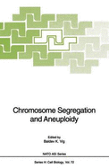 Chromosome Segregation and Aneuploidy