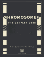 Chromosomes: The Complex Code