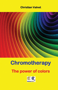 Chromotherapy - The power of colors