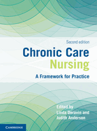 Chronic Care Nursing: A Framework for Practice