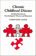 Chronic Childhood Disease: An Introduction to Psychological Theory and Research