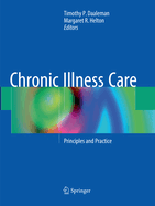 Chronic Illness Care: Principles and Practice