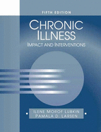 Chronic Illness: Impact and Interventions - Lubkin, Ilene Morof, and Larsen, Pamala D