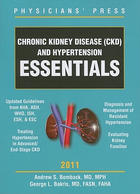 Chronic Kidney Disease (CKD) and Hypertension Essentials - Bomback, Andrew S, and Bakris, George L, MD, Facp