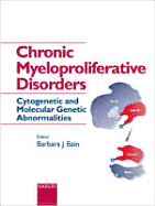 Chronic Myeloproliferative Disorders: Cytogenetic and Molecular Genetic Abnormalities