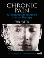 Chronic Pain: A Resource for Effective Manual Therapy