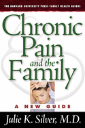 Chronic Pain and the Family: A New Guide