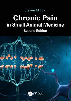 Chronic Pain in Small Animal Medicine - Fox, Steven M