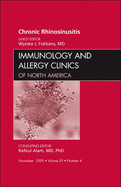 Chronic Rhinosinusitis, an Issue of Immunology and Allergy Clinics: Volume 29-4