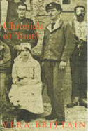Chronicle of Youth: Vera Brittain's Great War Diary, 1913