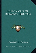 Chronicles Of Barabbas 1884-1934