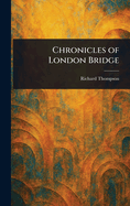 Chronicles of London Bridge