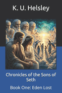 Chronicles of the Sons of Seth: Book One: Eden Lost