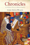 Chronicles: The Writing of History in Medieval England