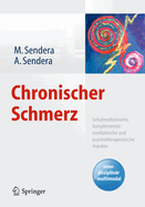 Chronischer Schmerz: Schulmedizinische, komplementrmedizinische und psychotherapeutische Aspekte