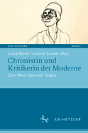 Chronistin und Kritikerin der Moderne: Zum Werk Gabriele Tergits