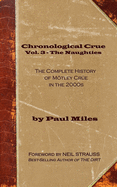 Chronological Crue Vol. 3 - The Naughties: The Complete History of Mtley Cre in the 2000s