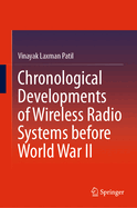 Chronological Developments of Wireless Radio Systems Before World War II