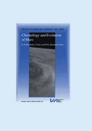 Chronology and Evolution of Mars: Proceedings of an Issi Workshop, 10-14 April 2000, Bern, Switzerland