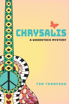 Chrysalis: A Woodstock Mystery - Thompson, Tom