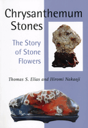 Chrysanthemum Stones: The Story of Stone Flowers