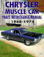 Chrysler Muscle Car Parts Interchange Manual 1968-1974