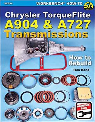 Chrysler Torqueflite A904 & A727: How to Rebuild - Hand, Tom