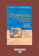 Chuang-tzu: The Tao of Perfect Happiness?"Selections Annotated & Explained