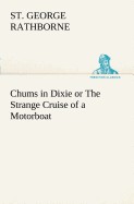 Chums in Dixie or The Strange Cruise of a Motorboat