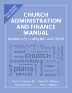 Church Administration and Finance Manual: Resources for Leading the Local Church