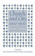 Church and City, 1000-1500: Essays in Honour of Christopher Brooke